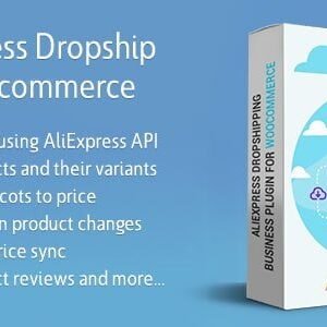AliExpress Dropshipping Business plugin for WooCommerce Latest - Gpl Creators